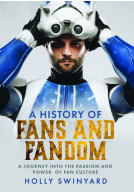 A History of Fans and Fandom - A Journey into the Passion and Power of Fan Culture