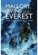 Mallory, Irvine and Everest - The Last Step But One
