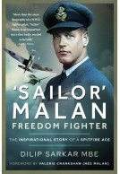 'Sailor' Malan - Freedom Fighter - The Inspirational Story of a Spitfire Ace