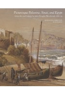 Picturesque Palestine, Sinai and Egypt - Artworks and Letters of John Douglas Woodward, 18781879