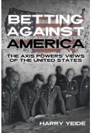 Betting Against America - Red Teaming the Axis Powers' Veiws of the United States