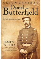 Major General Daniel Butterfield - A Civil War Biography