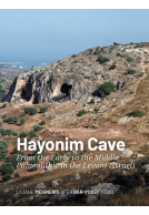 Hayonim Cave - From the Early to the Middle Palaeolithic in the Levant (Israel)