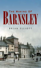 The Making of Barnsley (New Edition)