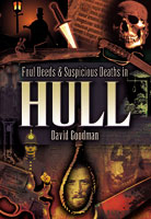 Foul Deeds and Suspicious Deaths in Hull