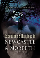 Executions & Hangings in Newcastle & Morpeth
