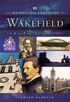 The Wharncliffe Companion to Wakefield