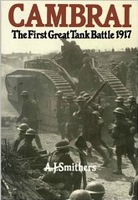 Cambrai: The First Great Tank Battle 1917