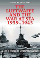 The Luftwaffe and the War at Sea, 1939-1945