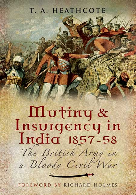 Mutiny and Insurgency in India 1857-58