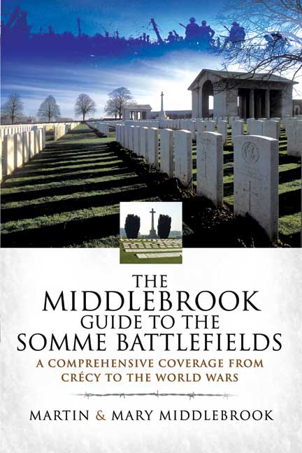 The Middlebrook Guide to the Somme Battlefields