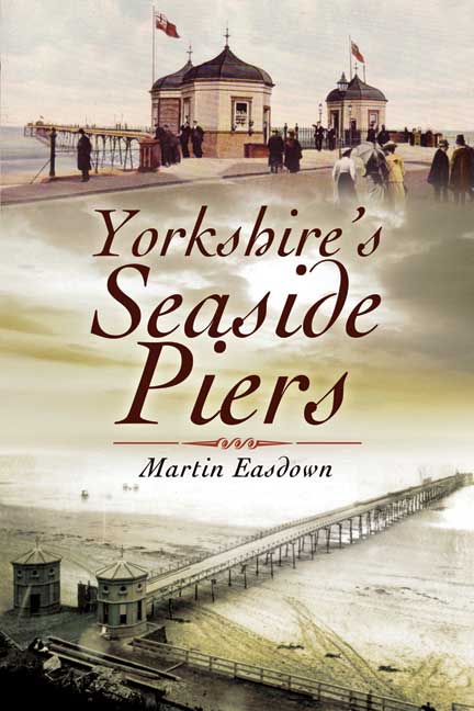 Yorkshire's Seaside Piers