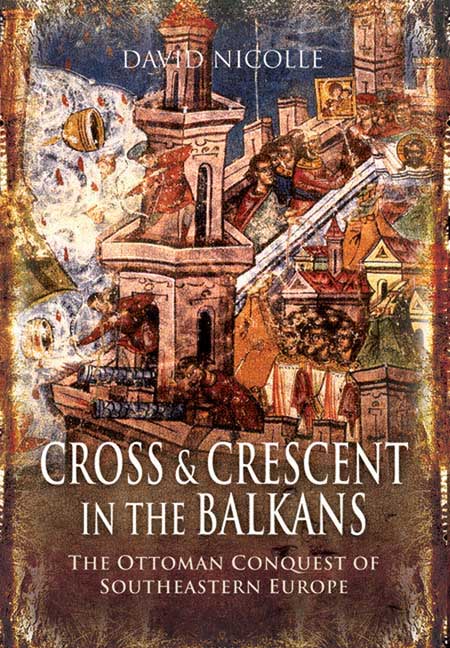 Cross & Crescent in the Balkans