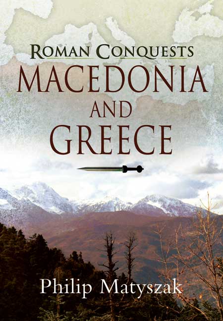 Roman Conquests: Macedonia and Greece