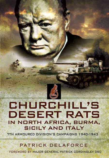 Churchill's Desert Rats in North Africa, Burma, Sicily and Italy