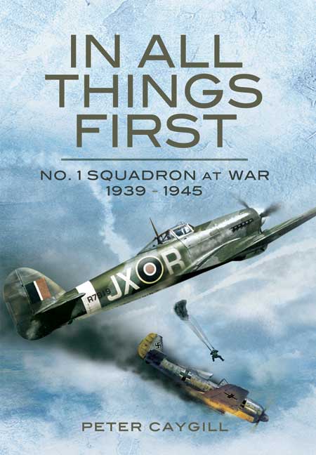 In All Things First: No. 1 Squadron at War 1939-45