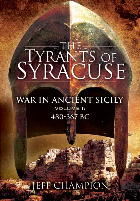 The Tyrants of Syracuse: War in Ancient Sicily