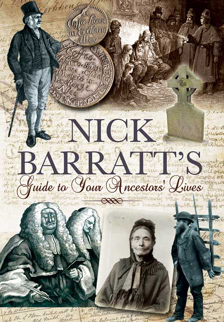 Nick Barratt's Guide To Your Ancestors Lives