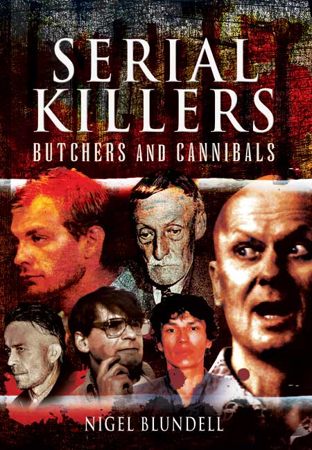 Serial Killers: Butchers and Cannibals