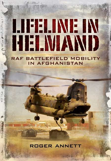 Lifeline in Helmand: RAF Front-Line Air Supply in Afghanistan