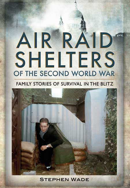 Air Raid Shelters of the Second World War