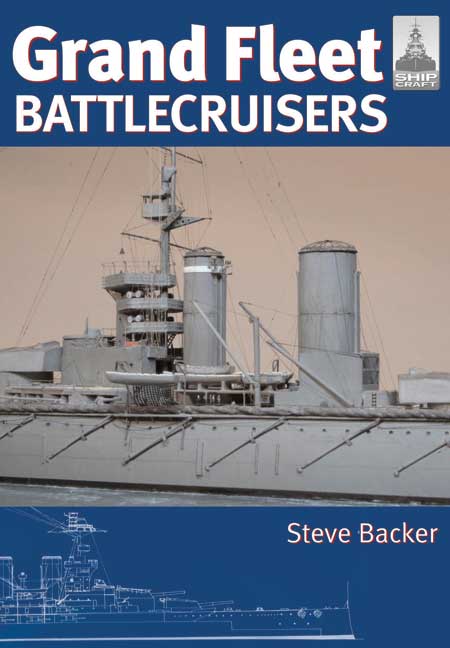 ShipCraft Special: Grand Fleet Battlecruisers