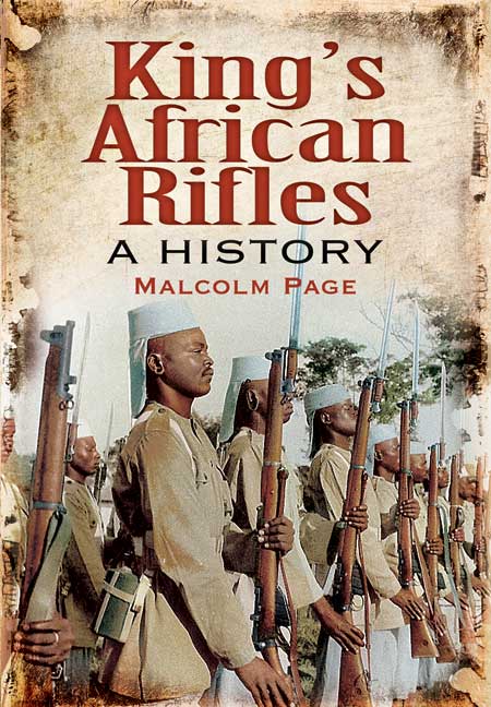 King's African Rifles: A History