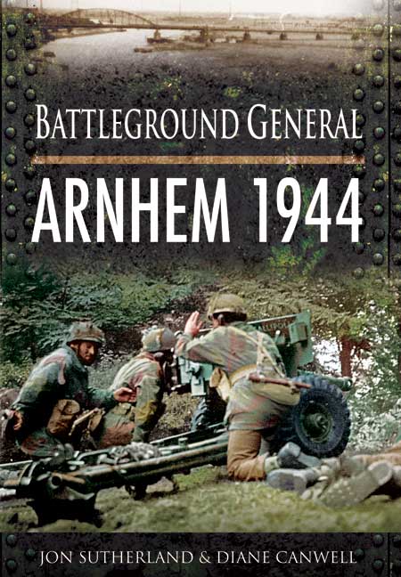 Battleground General: Arnhem 1944