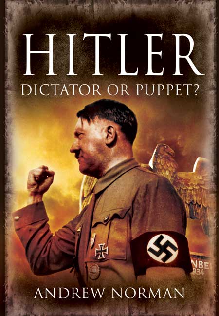 Hitler: Dictator or Puppet?