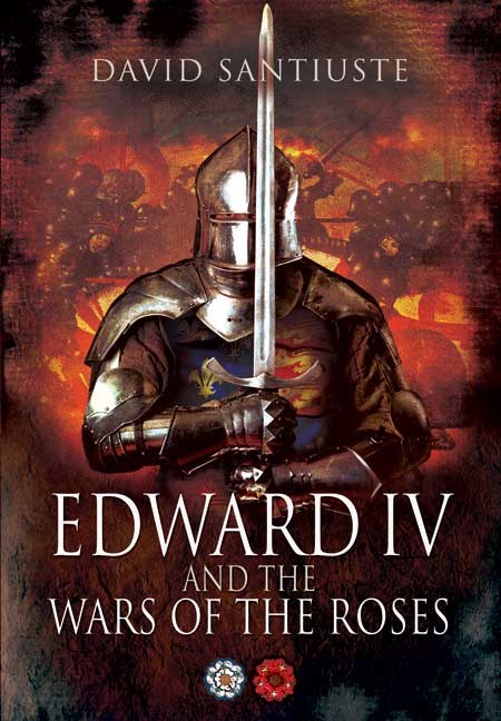 Edward IV and the Wars of the Roses