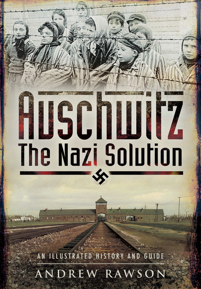 Auschwitz – The Nazi Solution