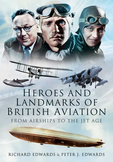 Heroes and Landmarks of British Aviation