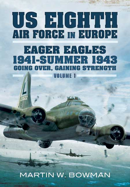 The US Eighth Air Force in Europe