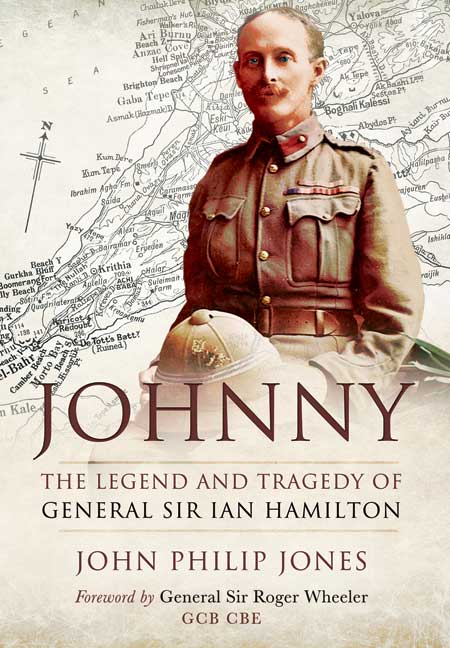 Johnny: The Legend and Tragedy of General Sir Ian Hamilton