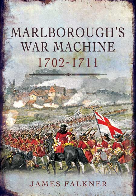 Marlborough's War Machine 1702-1711