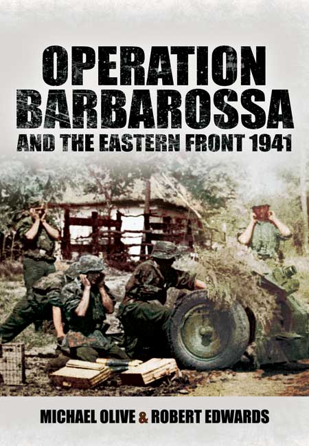 Operation Barbarossa and the Eastern Front 1941