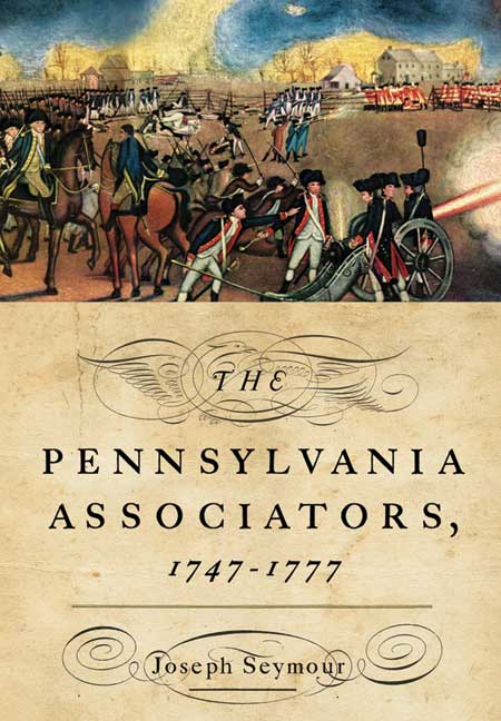 The Pennsylvania Associators, 1747-1777