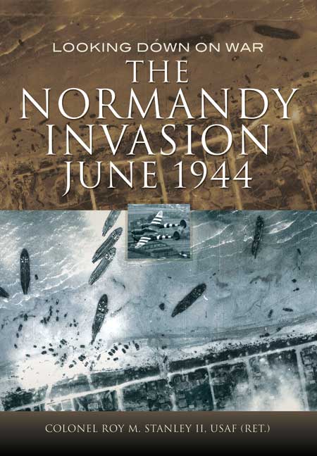 The Normandy Invasion, June 1944