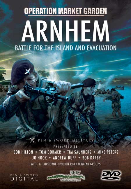 Arnhem- Battle for the Island and Evacuation
