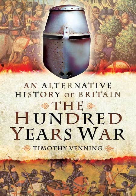 An Alternative History of Britain: The Hundred Years War