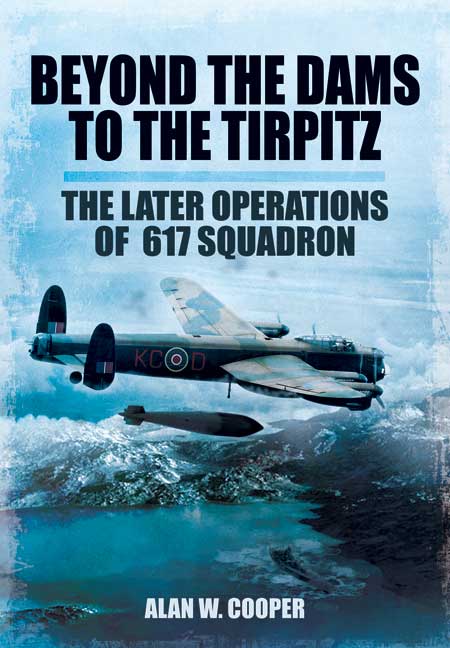 Beyond the Dams to the Tirpitz