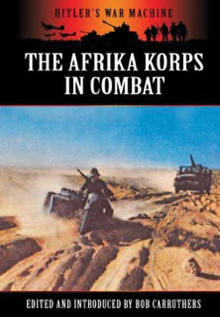 The Afrika Korps in Combat