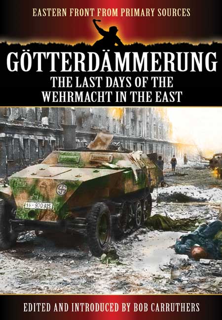 Götterdämmerung: The Last Battles in the East