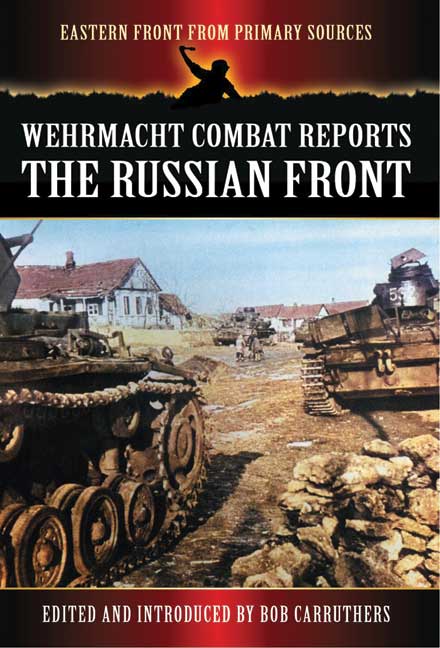 Wehrmacht Combat Reports: The Russian Front
