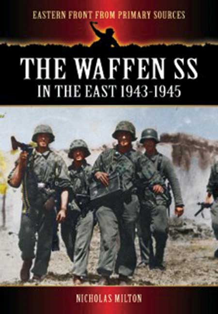 The Waffen SS in the East: 1943-1945