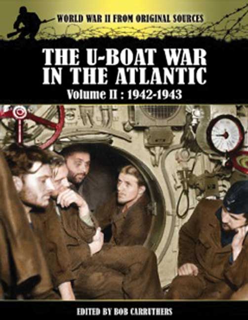 The U-Boat War in the Atlantic Vol II - 1942-1943