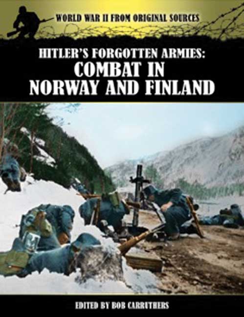 Hitler's Forgotten Armies: Combat in Norway & Finland