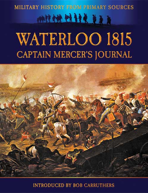 Waterloo 1815: Captain Mercer's Journal