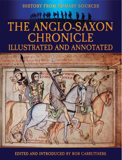 The Anglo-Saxon Chronicle: Illustrated and Annotated