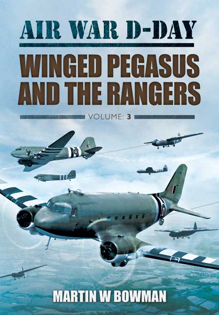 Air War D-Day: Winged Pegasus and The Rangers